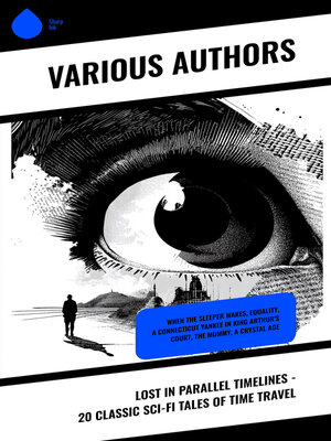 cover image of Lost in Parallel Timelines--20 Classic Sci-Fi Tales of Time Travel
